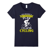 I Plan on Cycling T-Shirt Cycling Shirt, Retirement Plan Tee
