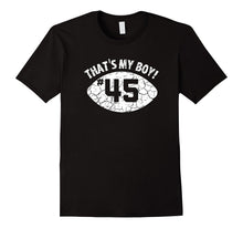 That's My Boy #45 T-Shirt - Distressed Football Mom Tee
