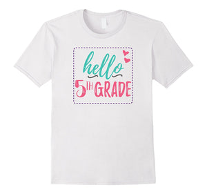 "Hello Fifth Grade" Cute T-Shirt for 5th Graders, Teachers