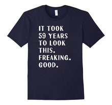 Hilarious 59th Birthday Gift Shirt Funny Joke 59 Years Old