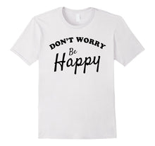 Don't Worry Be Happy Tee Shirt