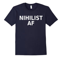 Nihilist AF TShirt