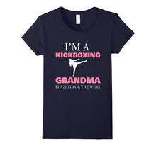 I'm a Kickboxing Grandma It's Not for the Weak Shirt