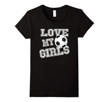 Love My Girls Soccer Shirts for Moms & Dad-Mom Soccer TShirt