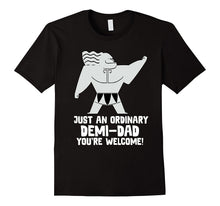 Just an Ordinary Demi Dad Father Day T Shirt