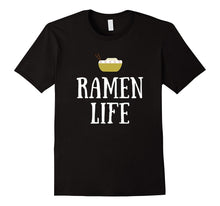 Ramen Life Awesome We Love Japanese Food Funny Gift T-Shirt