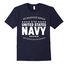 Proud Dad & Mom - My Daughter Serves in U.S. Navy T-Shirt