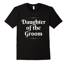 Daughter of the Groom Cute Wedding Party Gift T-Shirt