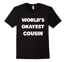 Cousin Birthday Shirt World's Okayest Cousin T-Shirt