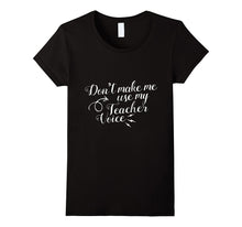 Don't Make Me Use My Teacher Voice Shirt in Pink Black Blue