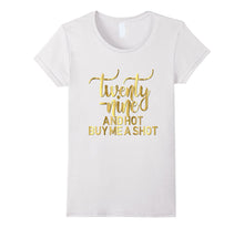 29th Birthday Shirt Twenty Nine Hot Buy Me a Shot Gold 29