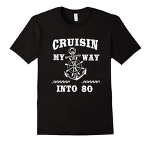 Funny 80th Birthday Shirt Cruisin My Way Into 80 B-Day Gift