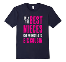 Best Nieces Get Promoted to Big Cousin Family Humor T Shirt