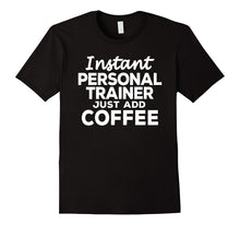 Funny Personal Trainer T-Shirt Gift for Coffee Lovers