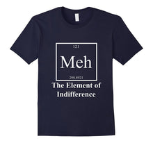 Funny Sarcastic Chemistry, Meh Element T-Shirt