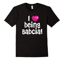 I Love Being Babcia T-Shirt