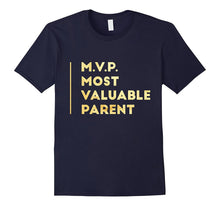 MVP Most Valuable Parent Happy Mothers Day T-Shirt