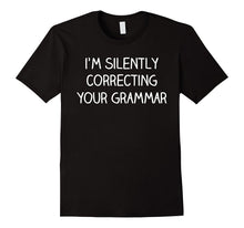 I'm Silently Correcting Your Grammar Shirt