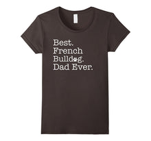 Best French Bulldog Dad Ever T-Shirt