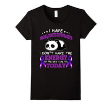 I Have Hs I Don't Have the Energy T Shirt