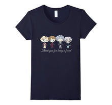 Thank You for Being a Friend Shirt