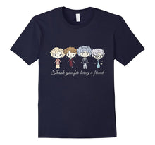 Thank You for Being a Friend Shirt