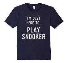Snooker T Shirts. Gifts for Players. Here to Play Snooker.