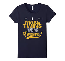 I MAKE TWINS - Superpower T-Shirt