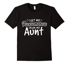 I Get My Awesomeness From My Aunt Family Funny T Shirt Kids