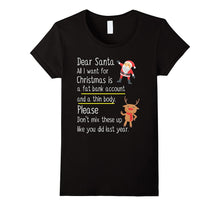 Dear Santa All I Want for Christmas Funny Xmas T Shirt