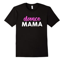 Beautiful Dance Mama Shirt, Dance Mom Shirts Gifts