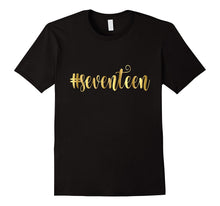 17th Birthday Shirt Gift Gold Hashtag Seventeen 17 Daughter