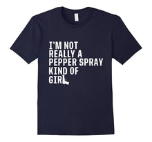 I'm Not Really a Pepper Spray Kind of Girl Pro-Gun T-Shirt