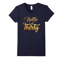 Hello Thirty Birthday Shirt 30th Birthday Gifts