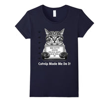 Catnip Made Me Do It Mr Furrypants Kitty Cat Mugshot T Shirt