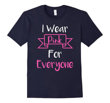 I Wear Pink for Everyone Shirt Breast Cancer Month Shirt