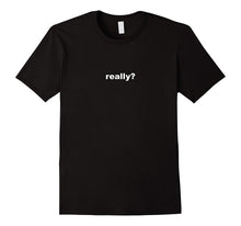 Shirts for Introverts - Really? Funny Introverted T-Shirt