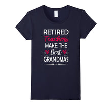 Retired Teachers Make the Best Grandmas T-Shirt