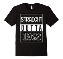 Straight Outta 1962 55th Year Old Birthday Gift Shirt