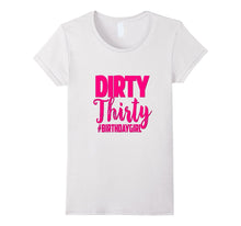 30th Birthday Shirt Pink Dirty Thirty 30 Bestie Sister Wife