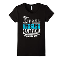If Kessler Can't Fix It No One Can T-Shirt, Father Day Gift