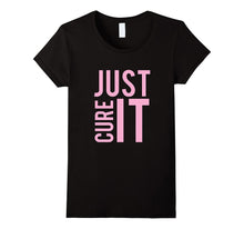 Just Cure It Breast Cancer T-Shirt