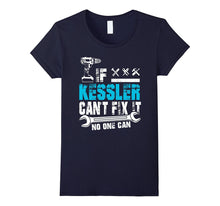 If Kessler Can't Fix It No One Can T-Shirt, Father Day Gift