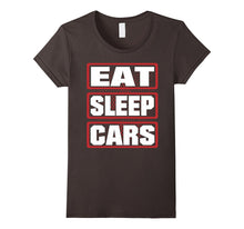 Eat Sleep Cars Men Woman Children T-Shirt