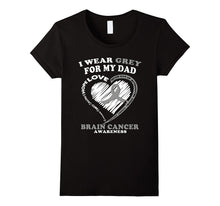 Brain Cancer T Shirt - I Wear Grey for My Dad