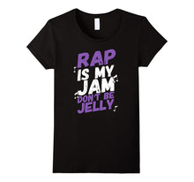 Rap Is My Jam Don't Be Jelly T-Shirt