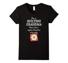 Quilting Grandma Like a Regular Grandma Only Cooler T-Shirt