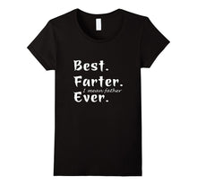 Best Farter I Mean Father Ever T-Shirt