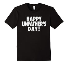 Happy Unfather's Day Funny Vasectomy T-Shirt