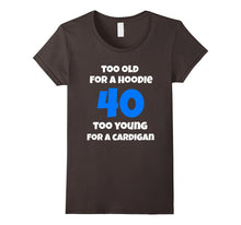 40 Too Old for a Hoodie, Too Young for a Cardigan